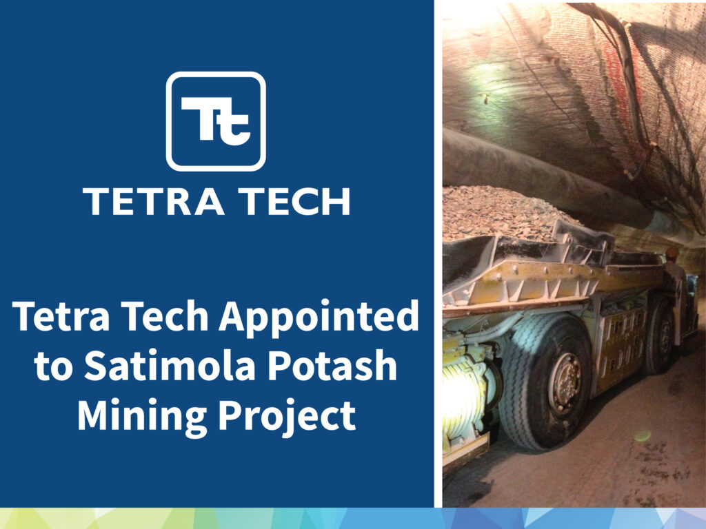 Tetra Tech Appointed to Satimola Potash Mining Project