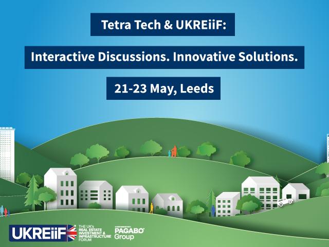 Tetra Tech & UKREiiF: Interactive Discussions. Innovative Solutions.