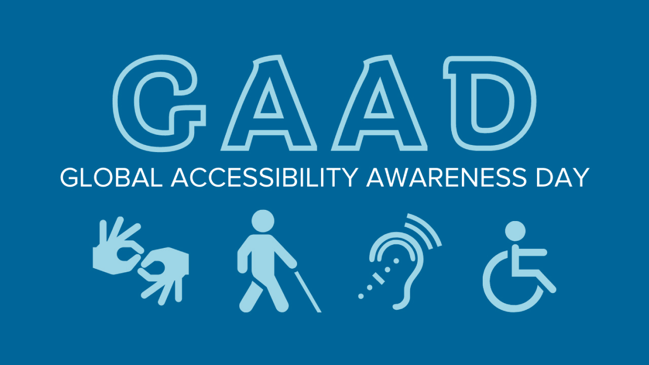 Light blue accessibility icons with text that reads “GAAD Global Accessibility Awareness Day” on a darker blue background